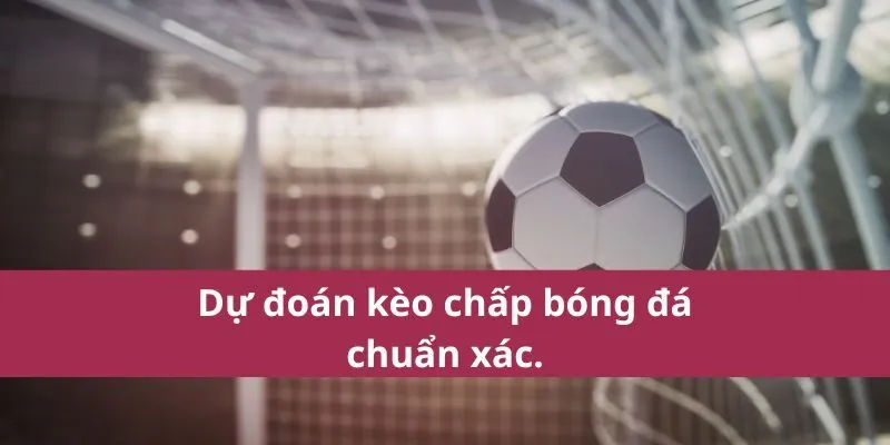 kèo chấp bóng đá