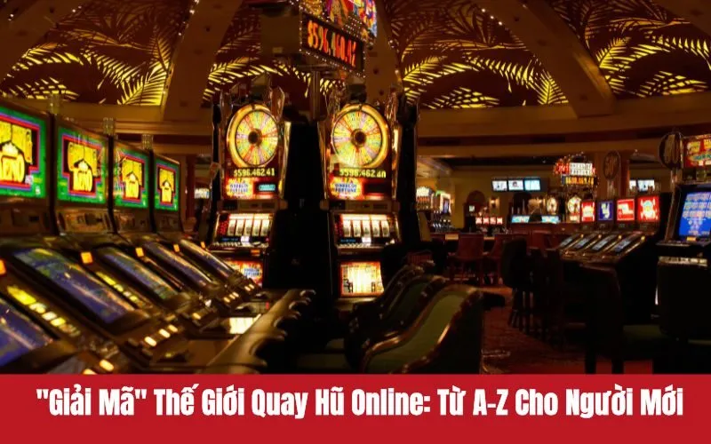 Quay hũ online