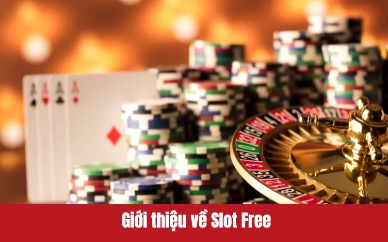Slot free