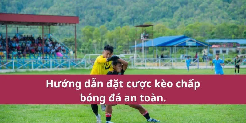 kèo chấp bóng đá hôm nay