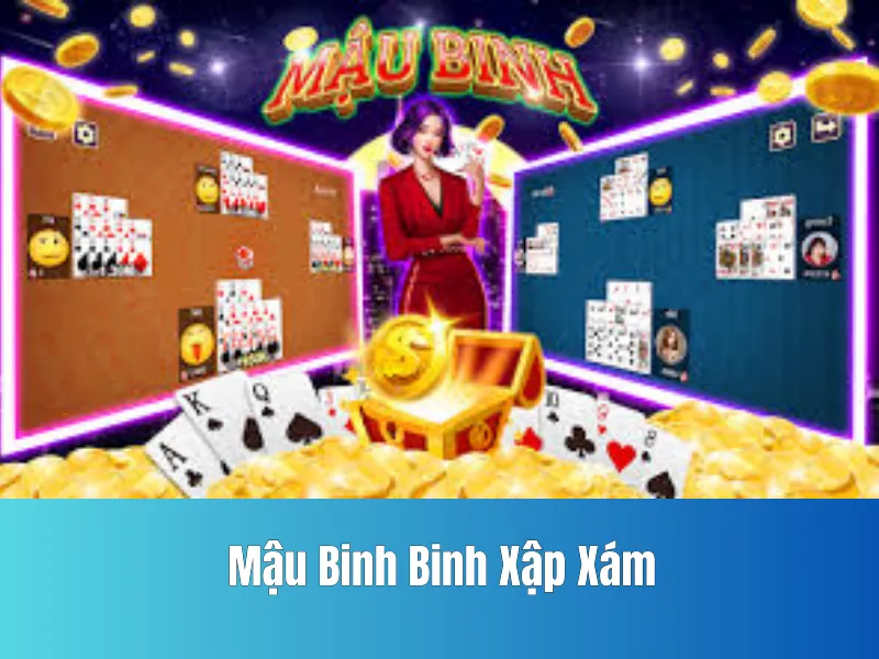 Mậu Binh Binh Xập Xám