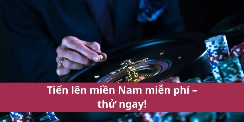 Tiến Lên Miền Nam Miễn Phí