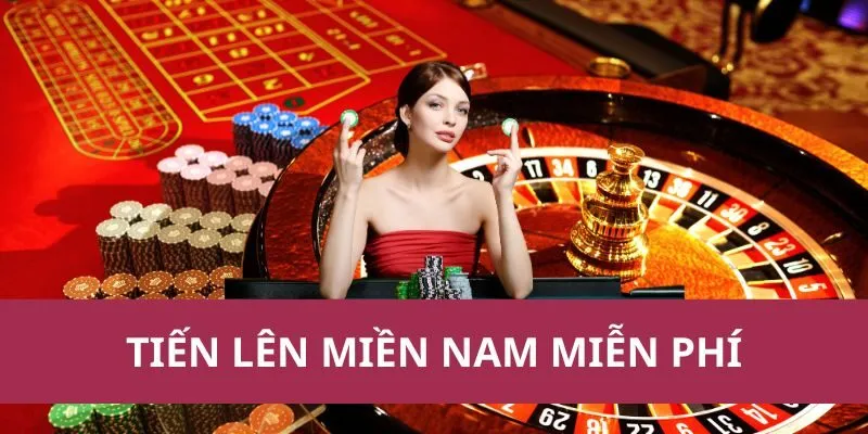Tiến Lên Miền Nam Miễn Phí