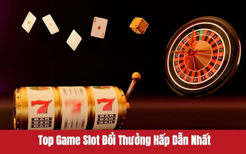 Tải game slot đổi thưởng